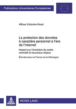 Couverture cartonnée La protection des données à caractère personnel à l ère de l Internet de Affoua Victorine Kossi