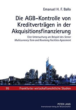 Fester Einband Die AGB-Kontrolle von Kreditverträgen in der Akquisitionsfinanzierung von Emanuel Ballo