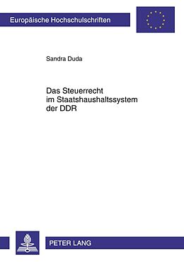 Kartonierter Einband Das Steuerrecht im Staatshaushaltssystem der DDR von Sandra Duda