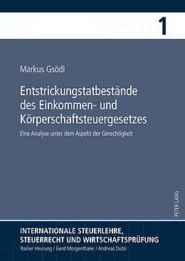 Fester Einband Entstrickungstatbestände des Einkommen- und Körperschaftsteuergesetzes von Markus Gsödl