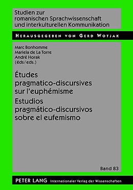 Livre Relié Études pragmatico-discursives sur l euphémisme - Estudios pragmático-discursivos sobre el eufemismo de 
