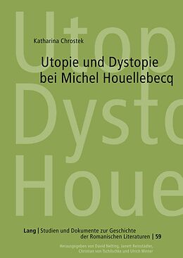 Fester Einband Utopie und Dystopie bei Michel Houellebecq von Katharina Chrostek