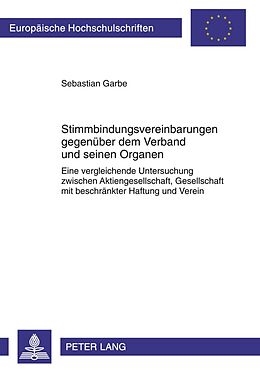 Kartonierter Einband Stimmbindungsvereinbarungen gegenüber dem Verband und seinen Organen von Sebastian Garbe