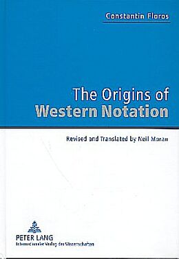 Fester Einband The Origins of Western Notation von Constantin Floros