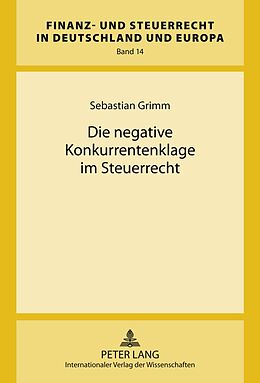 Fester Einband Die negative Konkurrentenklage im Steuerrecht von Sebastian Grimm