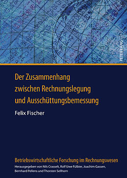 Fester Einband Der Zusammenhang zwischen Rechnungslegung und Ausschüttungsbemessung von Felix Fischer