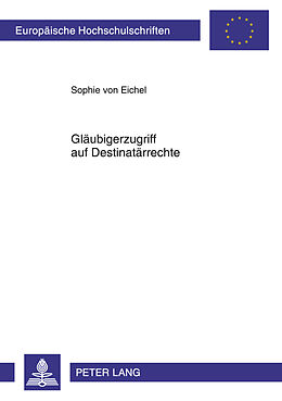 Kartonierter Einband Gläubigerzugriff auf Destinatärrechte von Sophie von Eichel