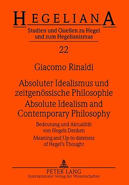 Kartonierter Einband Absoluter Idealismus und zeitgenössische Philosophie - Absolute Idealism and Contemporary Philosophy von Giacomo Rinaldi