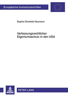 Kartonierter Einband Verfassungsrechtlicher Eigentumsschutz in den USA von Sophia Charlotte Neumann