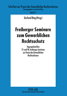 Kartonierter Einband Freiberger Seminare zum Gewerblichen Rechtsschutz von 