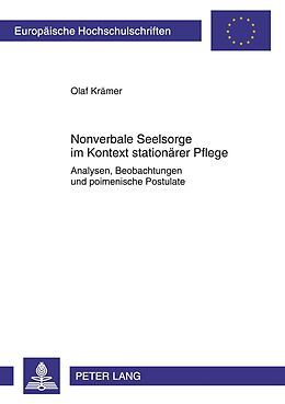 Kartonierter Einband Nonverbale Seelsorge im Kontext stationärer Pflege von Olaf Krämer