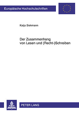 Kartonierter Einband Der Zusammenhang von Lesen und (Recht-)Schreiben von Katja Siekmann