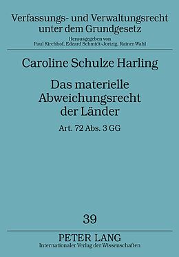 Fester Einband Das materielle Abweichungsrecht der Länder von Caroline Schulze Harling
