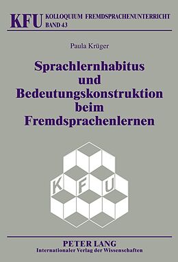 Fester Einband Sprachlernhabitus und Bedeutungskonstruktion beim Fremdsprachenlernen von Paula Krüger