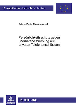 Kartonierter Einband Persönlichkeitsschutz gegen unerbetene Werbung auf privaten Telefonanschlüssen von Prisca Daria Mummenhoff