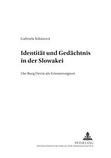 Kartonierter Einband (Kt) Identität und Gedächtnis in der Slowakei von Gabriela Kilianova
