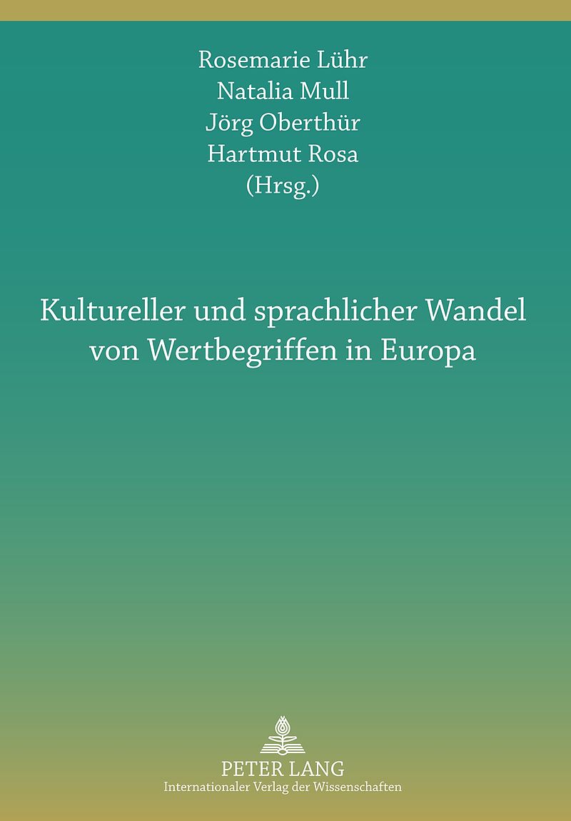 Kultureller und sprachlicher Wandel von Wertbegriffen in Europa