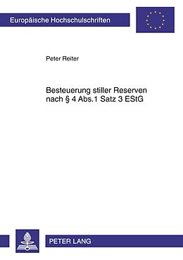 Kartonierter Einband Besteuerung stiller Reserven nach § 4 Abs.1 Satz 3 EStG von Peter Reiter