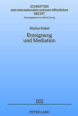 Fester Einband Enteignung und Mediation von Markus Kühnl