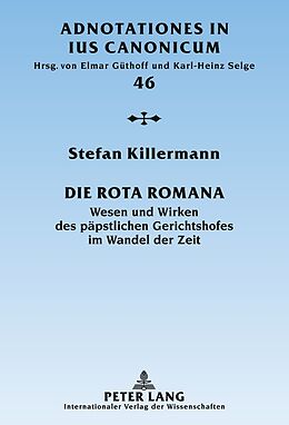 Fester Einband Die Rota Romana von Stefan Killermann