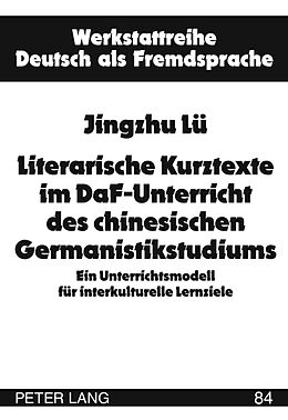Fester Einband Literarische Kurztexte im DaF-Unterricht des chinesischen Germanistikstudiums von Jingzhu Lü