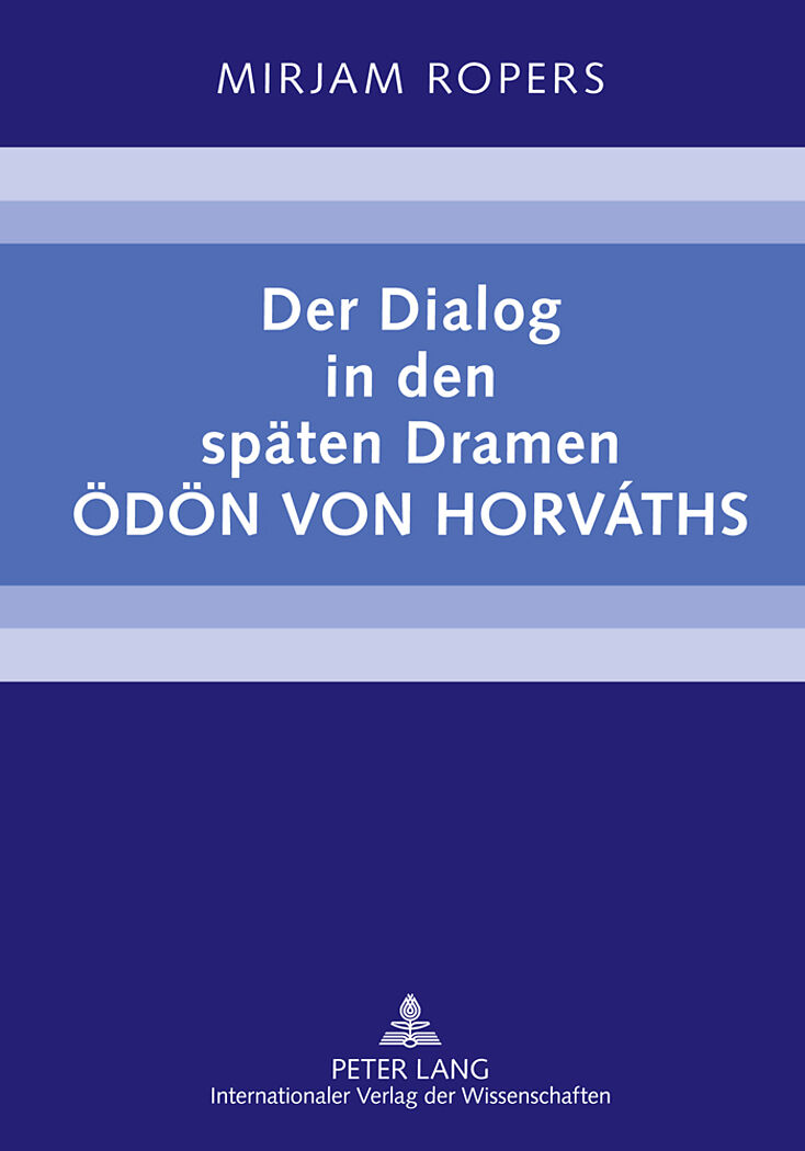 Der Dialog in den späten Dramen Ödön von Horváths