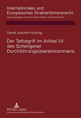 Fester Einband Der Tatbegriff im Artikel 54 des Schengener Durchführungsübereinkommens von Daniel-Joachim Hußung