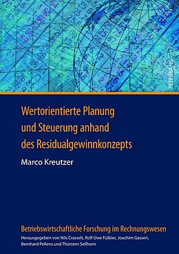 Fester Einband Wertorientierte Planung und Steuerung anhand des Residualgewinnkonzepts von Marco Kreutzer
