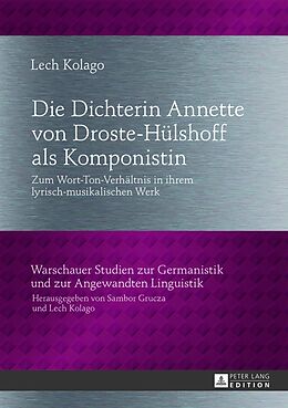 Fester Einband Die Dichterin Annette von Droste-Hülshoff als Komponistin von Lech Kolago