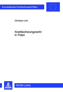 Kartonierter Einband Kreditsicherungsrecht in Polen von Christian Link