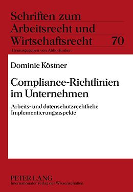 Fester Einband Compliance-Richtlinien im Unternehmen von Dominic Köstner
