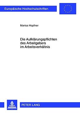 Kartonierter Einband Die Aufklärungspflichten des Arbeitgebers im Arbeitsverhältnis von Marisa Hopfner