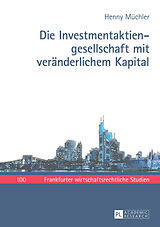 Fester Einband Die Investmentaktiengesellschaft mit veränderlichem Kapital von Henny Müchler