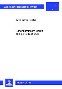 Kartonierter Einband Schenkkreise im Lichte des § 817 S. 2 BGB von Cathrin Kefalas