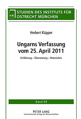 Fester Einband Ungarns Verfassung vom 25. April 2011 von Herbert Küpper