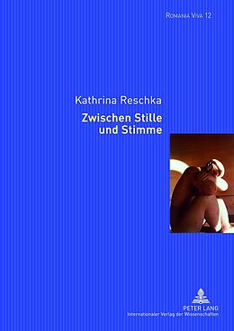 Fester Einband Zwischen Stille und Stimme von Kathrina Reschka