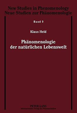 Fester Einband Phänomenologie der natürlichen Lebenswelt von Klaus Held Prof. em. Dr.