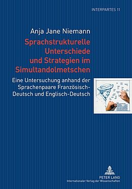 Kartonierter Einband Sprachstrukturelle Unterschiede und Strategien im Simultandolmetschen von Anja Jane Niemann