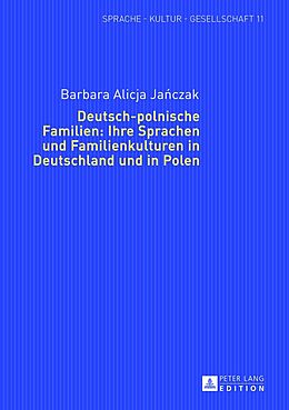 Fester Einband Deutsch-polnische Familien: Ihre Sprachen und Familienkulturen in Deutschland und in Polen von Barbara Janczak