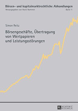 Fester Einband Börsengeschäfte, Übertragung von Wertpapieren und Leistungsstörungen von Simon Reitz