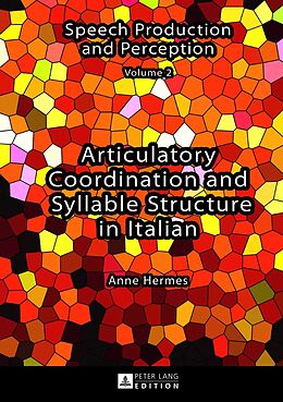 Livre Relié Articulatory Coordination and Syllable Structure in Italian de Anne Hermes