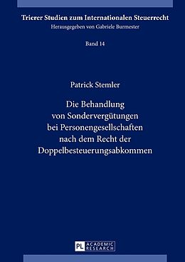 Fester Einband Die Behandlung von Sondervergütungen bei Personengesellschaften nach dem Recht der Doppelbesteuerungsabkommen von Patrick Stemler