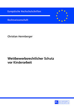 Kartonierter Einband Wettbewerbsrechtlicher Schutz vor Kinderarbeit von Christian Herrnberger