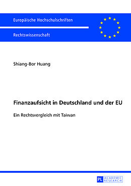 Kartonierter Einband Finanzaufsicht in Deutschland und der EU von Shiang-Bor Huang