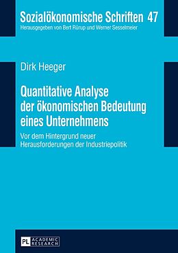 Fester Einband Quantitative Analyse der ökonomischen Bedeutung eines Unternehmens von Dirk Heeger