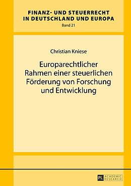 Fester Einband Europarechtlicher Rahmen einer steuerlichen Förderung von Forschung und Entwicklung von Christian Kniese