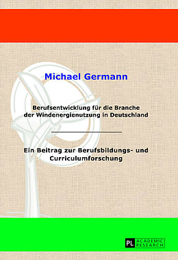 Fester Einband Berufsentwicklung für die Branche der Windenergienutzung in Deutschland von Michael Germann