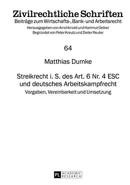 Fester Einband Streikrecht i. S. des Art. 6 Nr. 4 ESC und deutsches Arbeitskampfrecht von Matthias Dumke
