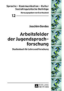 Fester Einband Arbeitsfelder der Jugendsprachforschung von Joachim Gerdes
