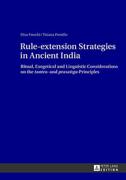 Livre Relié Rule-extension Strategies in Ancient India de Elisa Freschi, Tiziana Pontillo